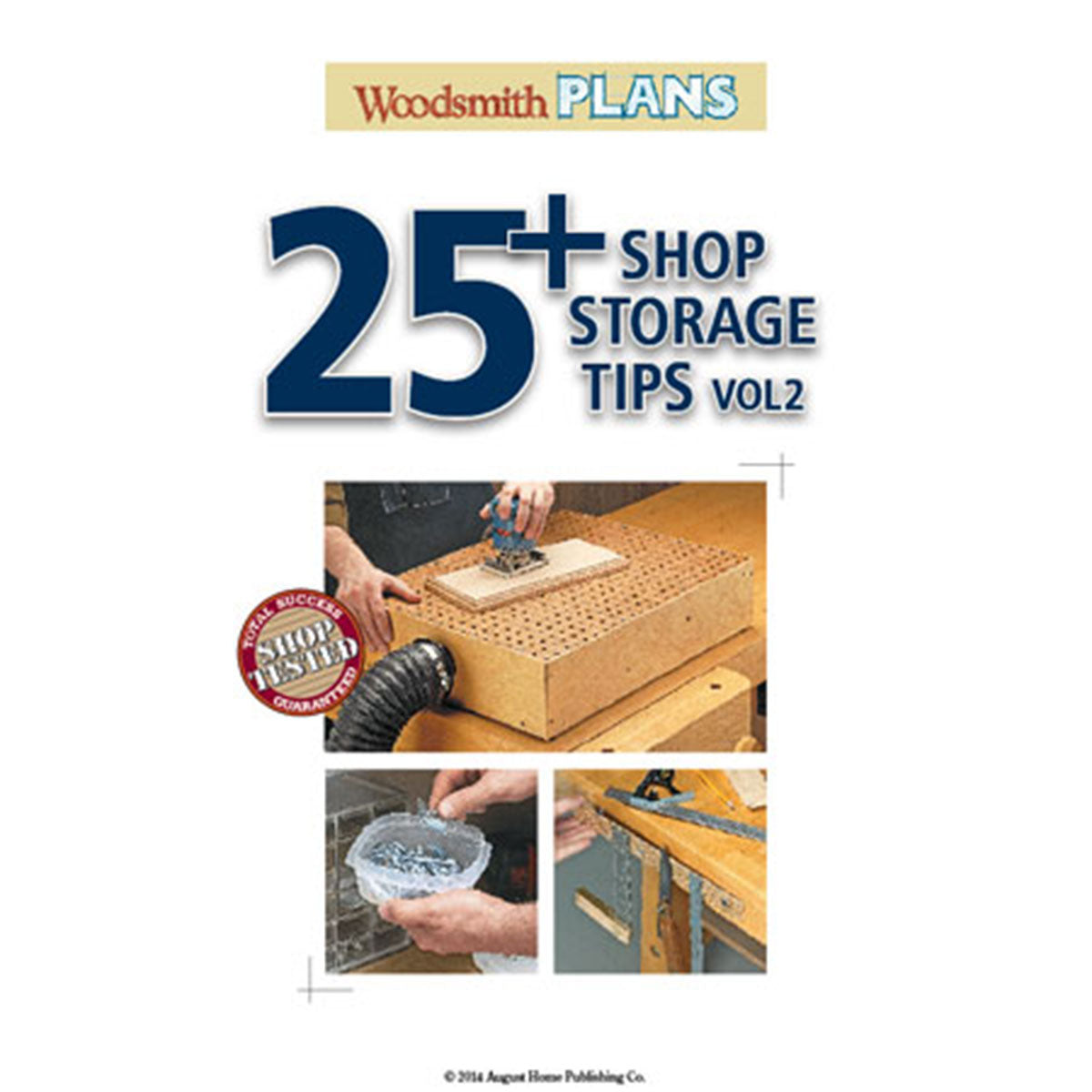 Woodsmith 25+ Shop Storage Tips Vol. 2