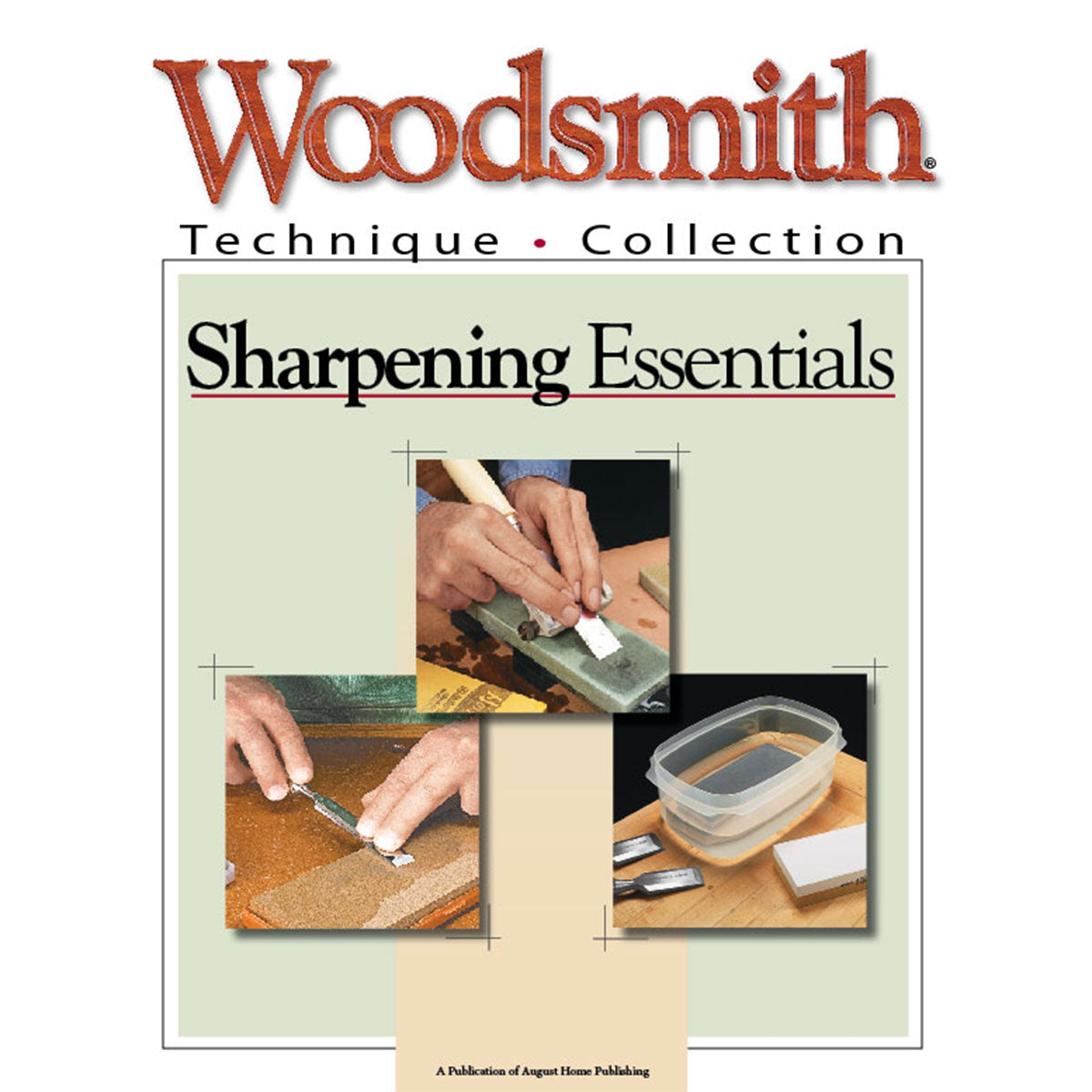 Woodsmith Technique Collection: Sharpening Essentials