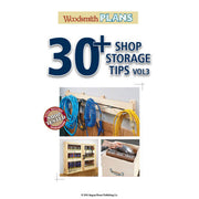Woodsmith 30+ Shop Storage Tips Vol. 3