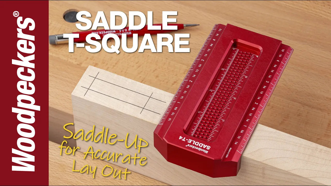 Load video: Woodpeckers Saddle T-Square Video